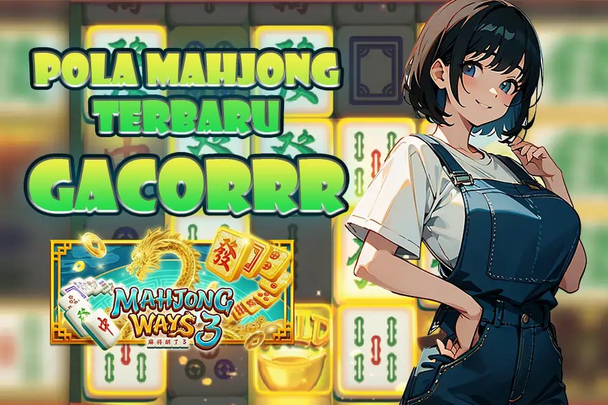 LTE4D: POLA TERBARU MAHJONG – TRIK JITU KUNCI FREE SPINS DAN WD KONSISTEN!